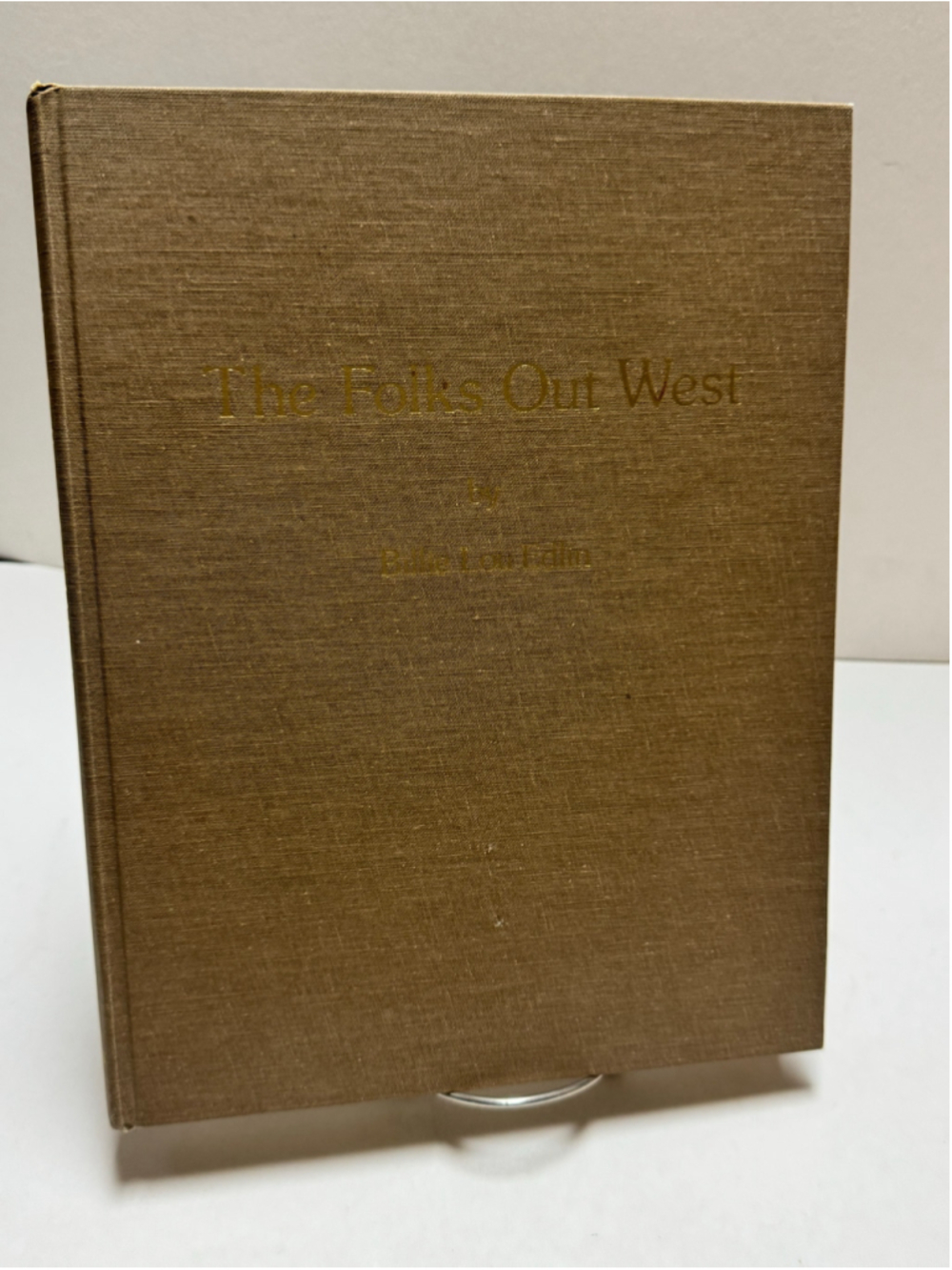 The Folks Out West (2009, Hardcover) by Billie Lou Edlin